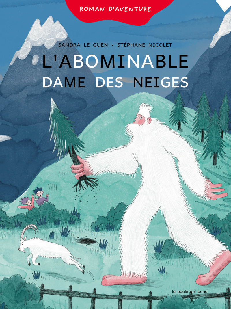 L'abominable dame des neiges - Sandra Le Guen, Stéphane NICOLET - POULE QUI POND