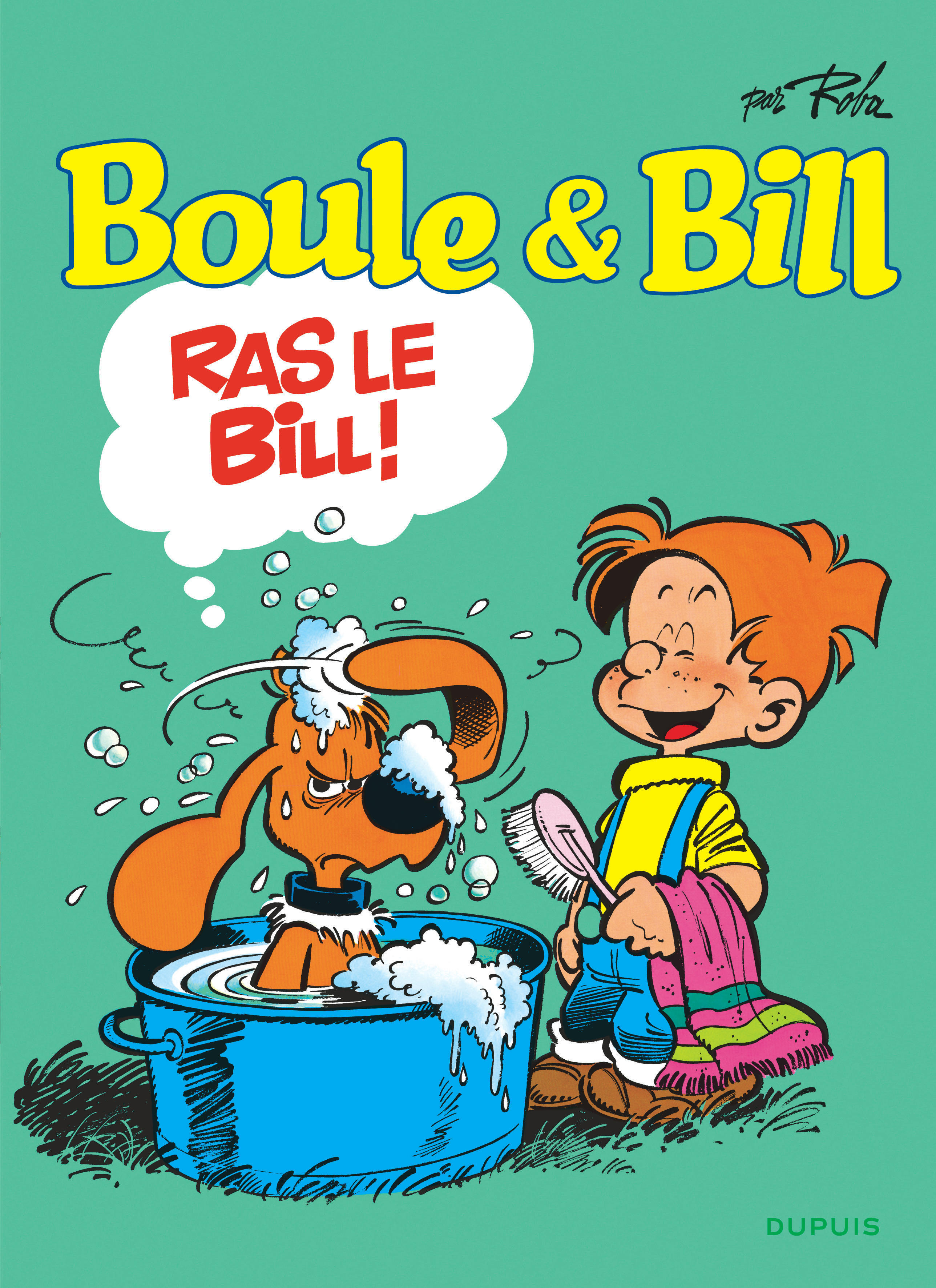 Boule et Bill - Tome 19 - Ras le Bill -  Roba Jean, Jean ROBA - DUPUIS