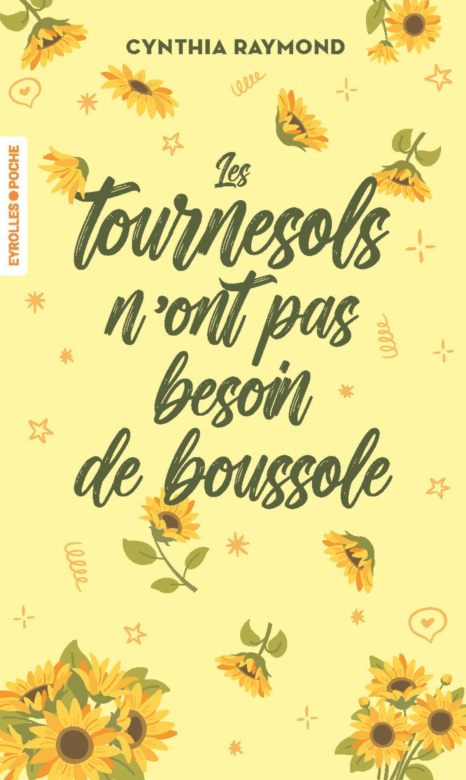 Les tournesols n'ont pas besoin de boussole - Cynthia Raymond - EYROLLES