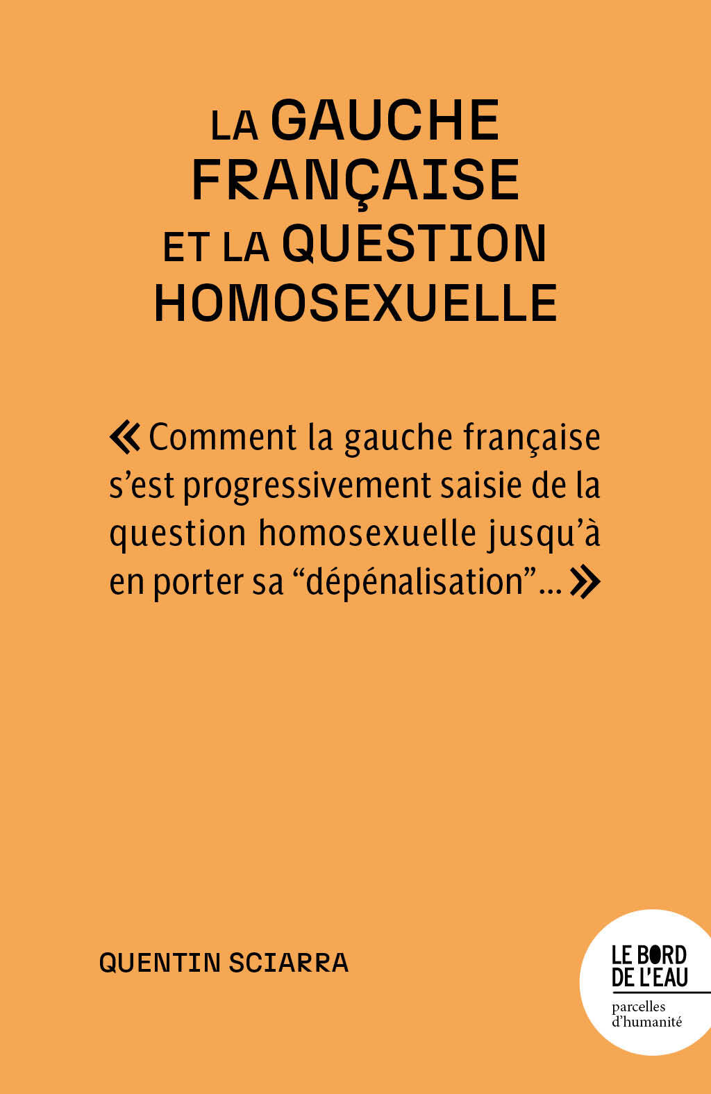 La gauche française et la question homosexuelle - Quentin Sciarra - BORD DE L EAU