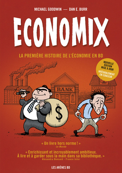 Economix en couleurs 6e édition - La première histoire de l'économie en BD - Michael Goodwin, Joel Bakan - LES ARENES BD