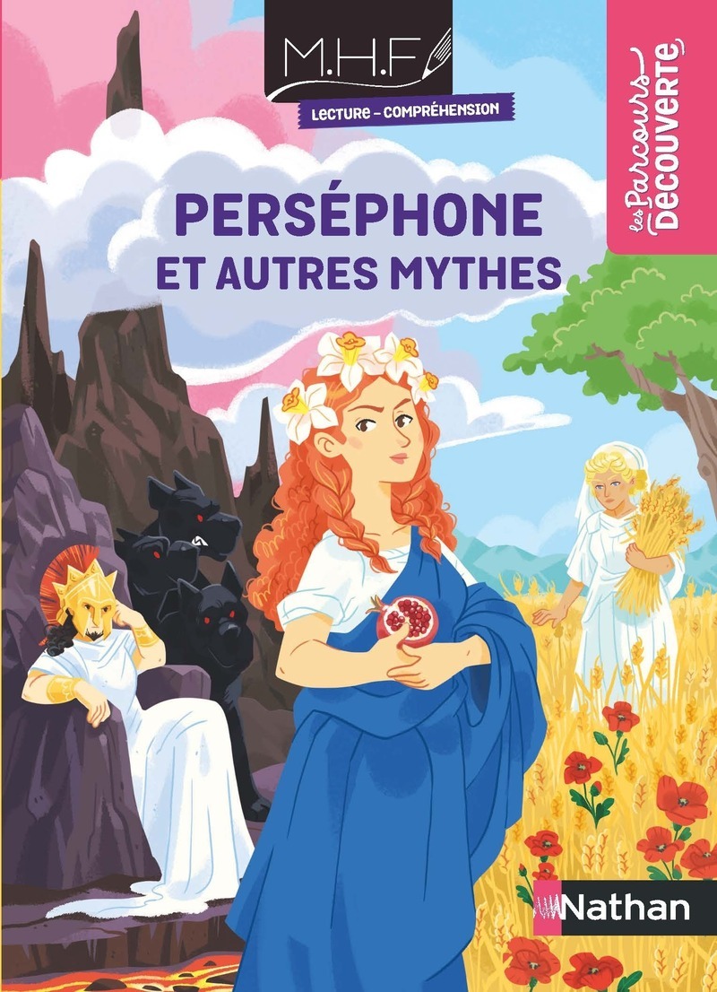 MHF lecture compréhension CM - Perséphone et autres mythes - Livre de poche x5 - PCF - Nicolas Pinel, Elodie Fenêtre, Florine Bertrand - NATHAN