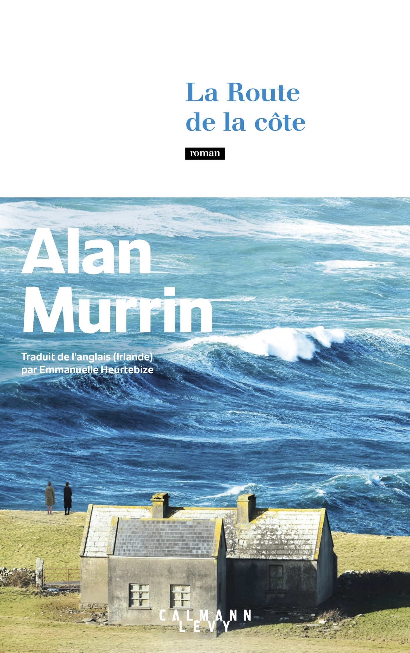 La Route de la Côte - Alan Murrin - CALMANN-LEVY