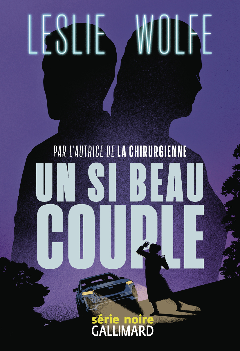 Un si beau couple - Leslie Wolfe - GALLIMARD