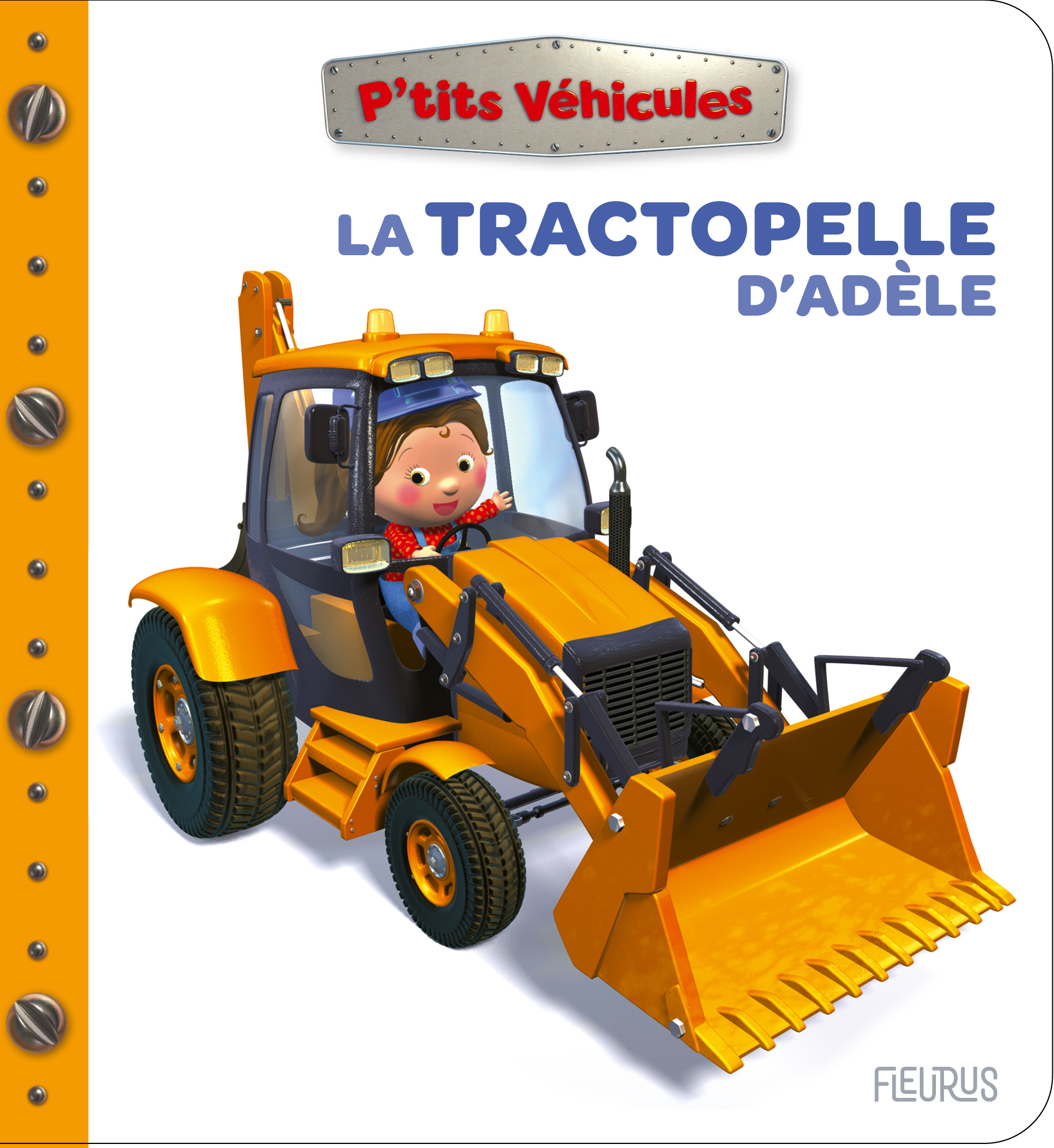 La tractopelle d'Adèle - Nathalie Bélineau - FLEURUS