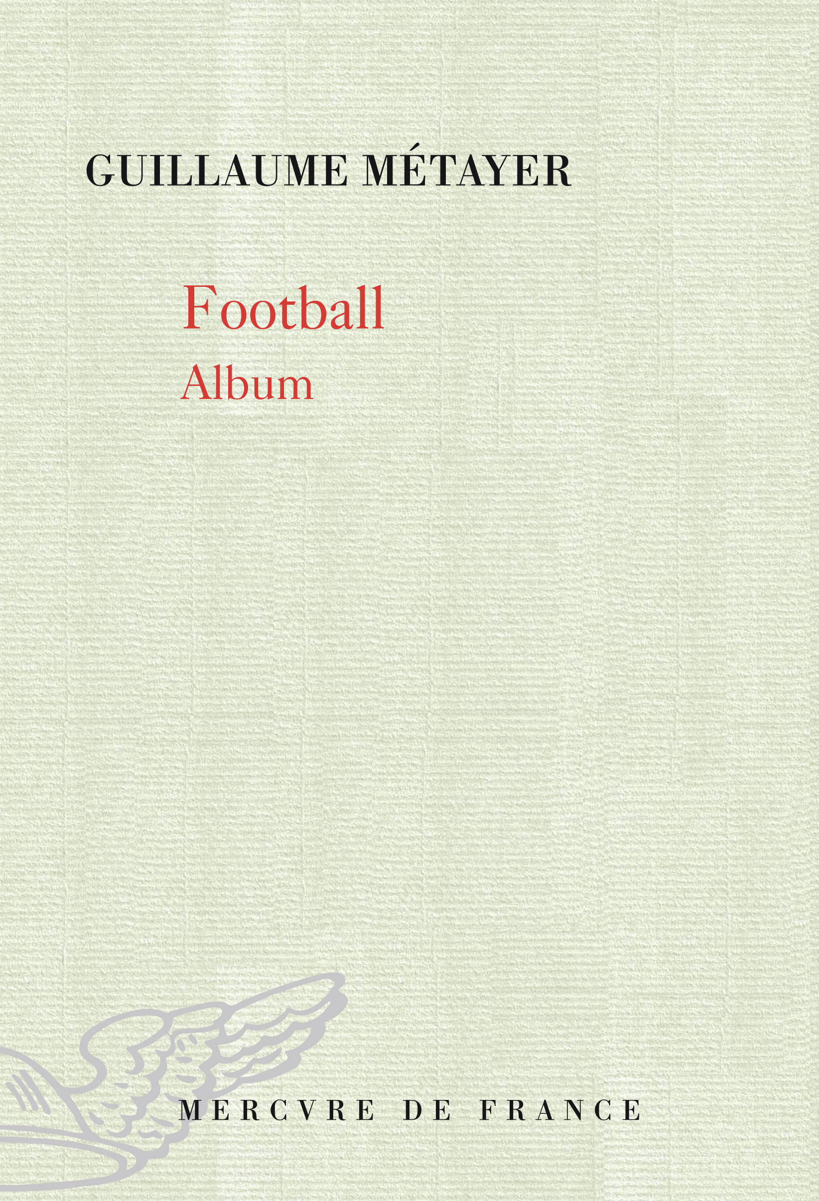 Football - Guillaume MÉTAYER - MERCURE DE FRAN