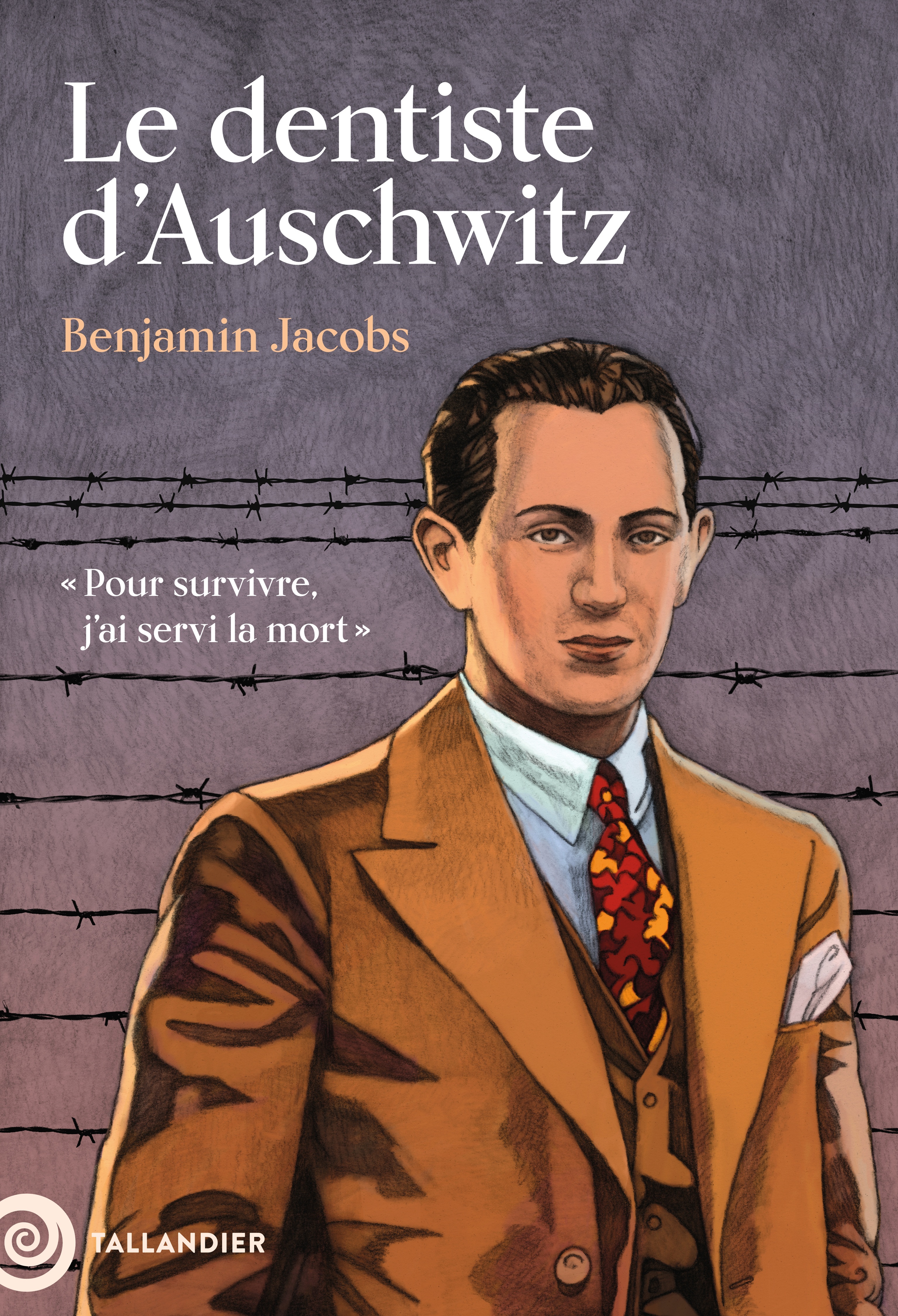 Le dentiste d'Auschwitz - Patrick Hersant, Benjamin Jacobs - TALLANDIER
