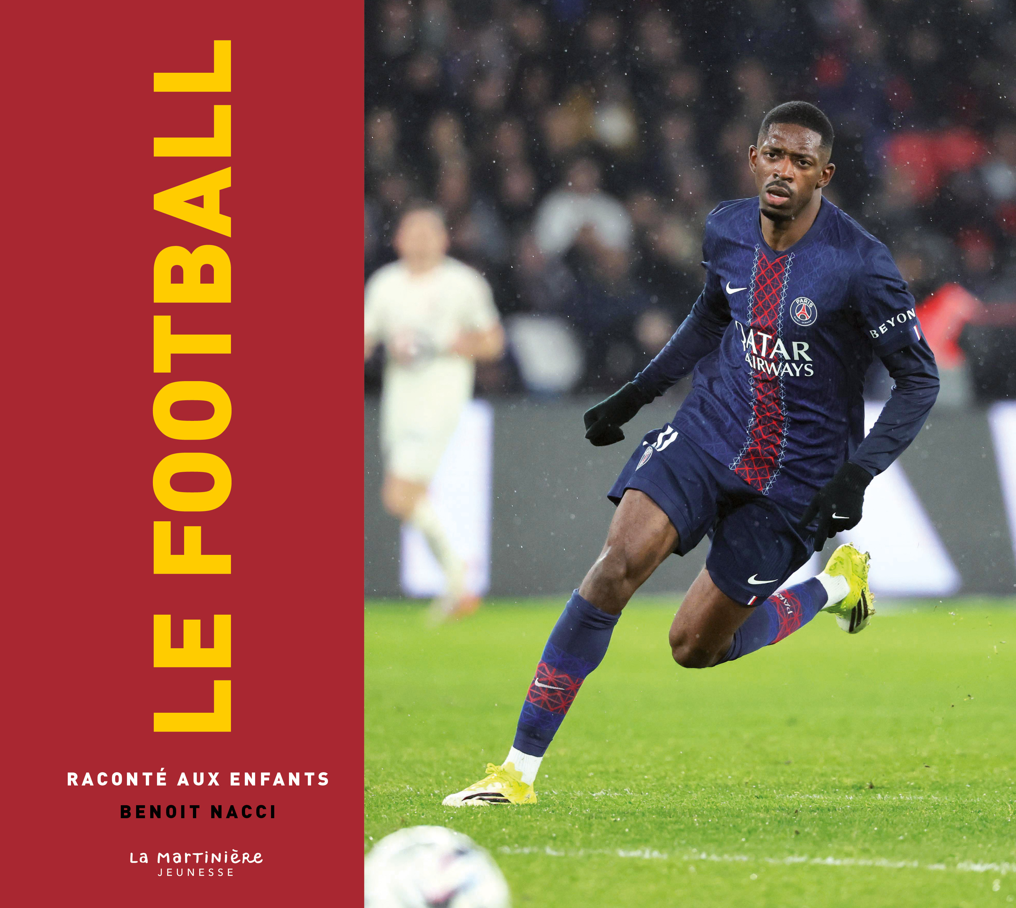 Le Football raconté aux enfants - Benoît Nacci - MARTINIERE J