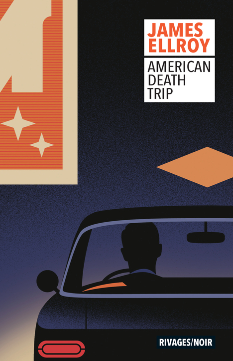 American Death Trip - James Ellroy, Francois Guerif - RIVAGES