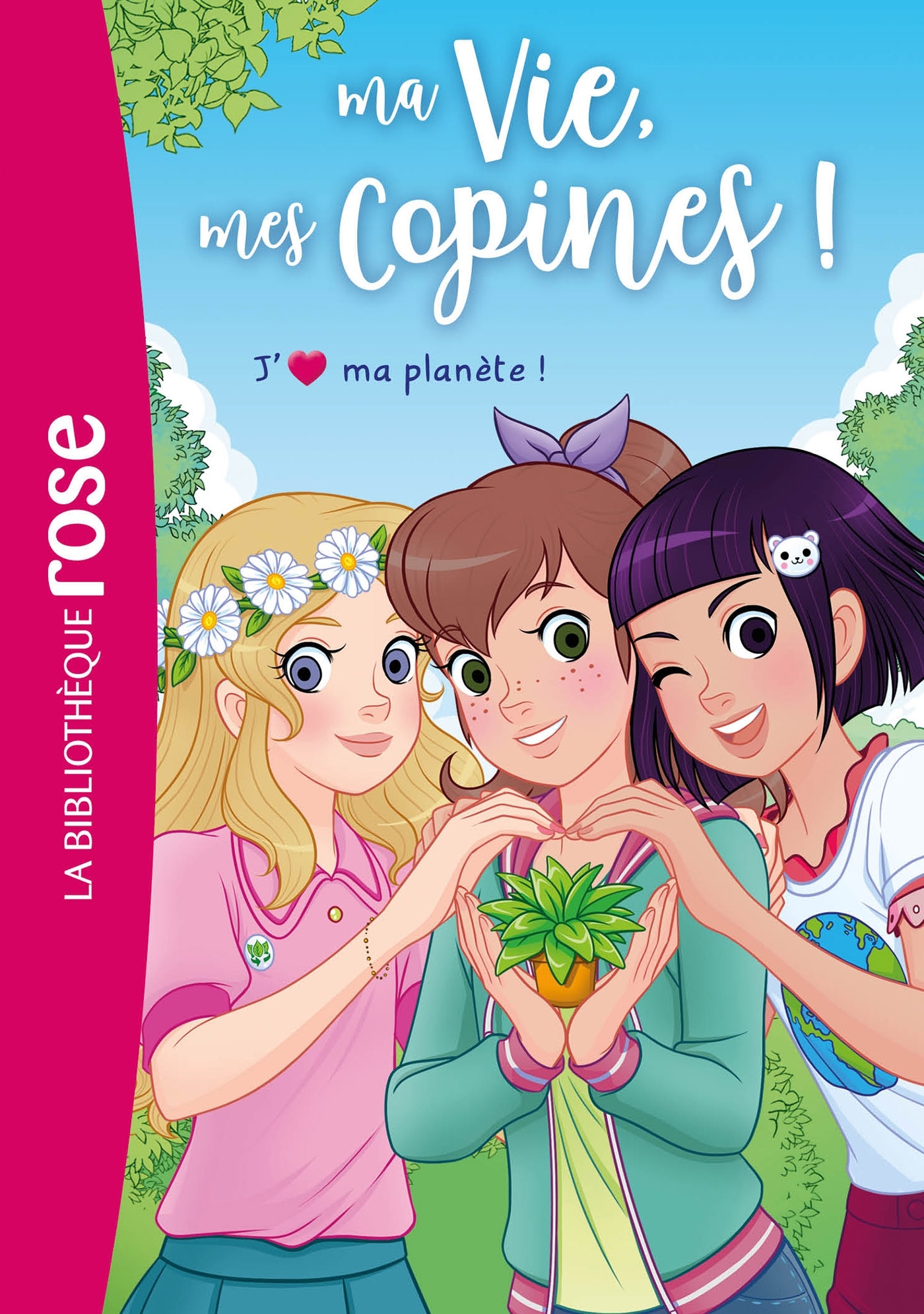 Ma vie, mes copines, Tome 40 - J'aime ma planète ! - Hachette Livre, Catherine Kalengula - HACHETTE JEUN.