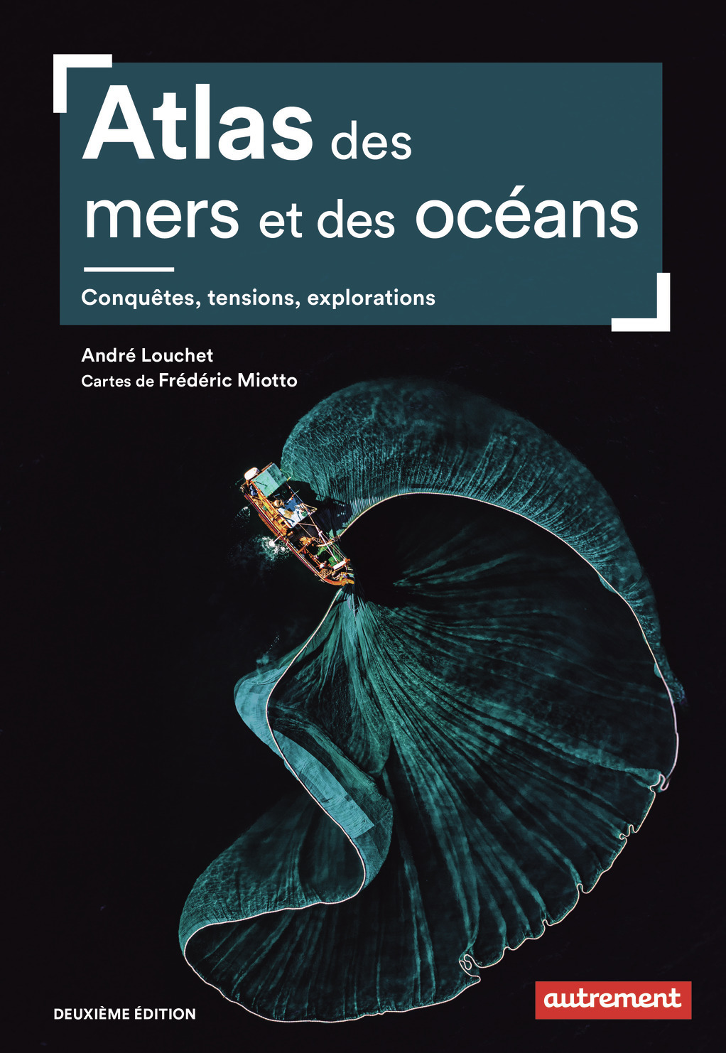 Atlas des mers et des océans - André Louchet - AUTREMENT
