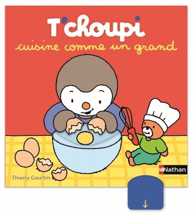 T'choupi cuisine comme un grand - COURTIN THIERRY - NATHAN