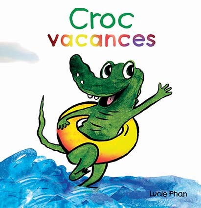 Croc vacances - Lucie Phan - EDL