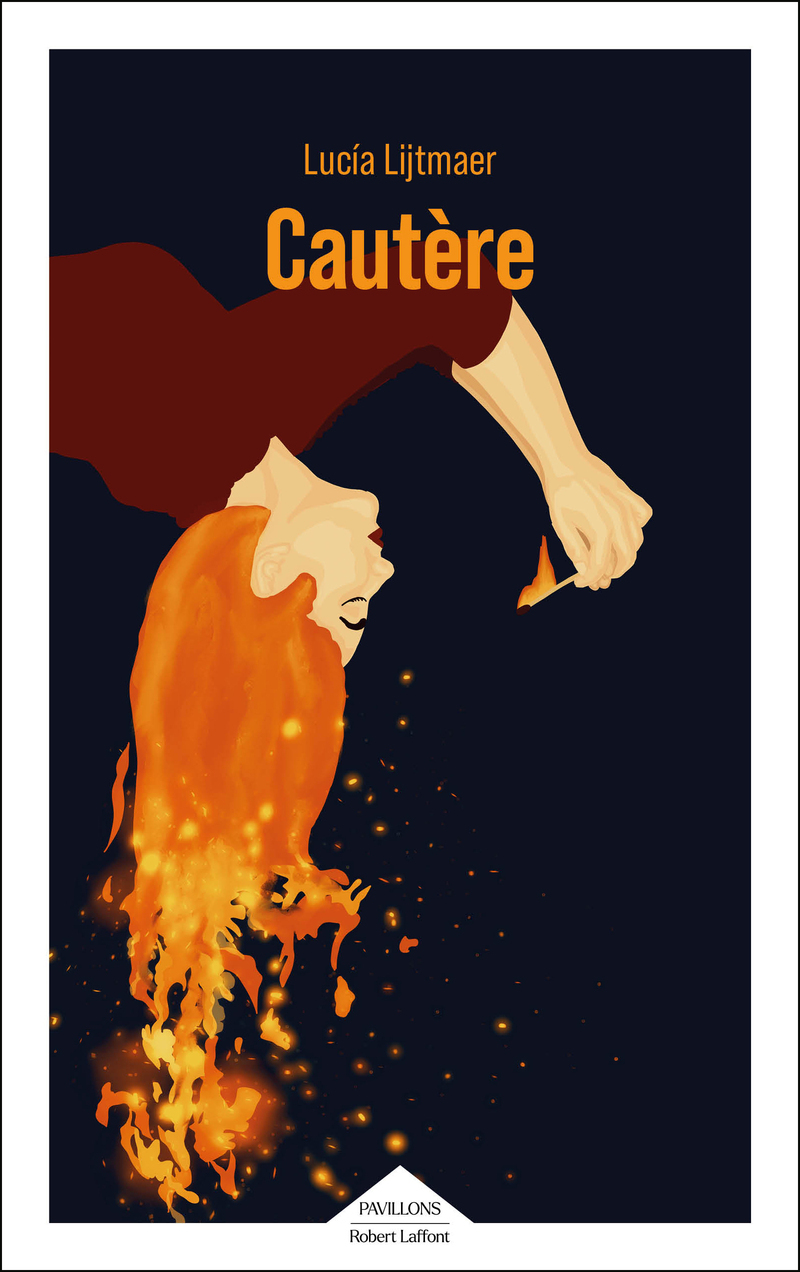 Cautère - Lucia Lijtmaer - ROBERT LAFFONT