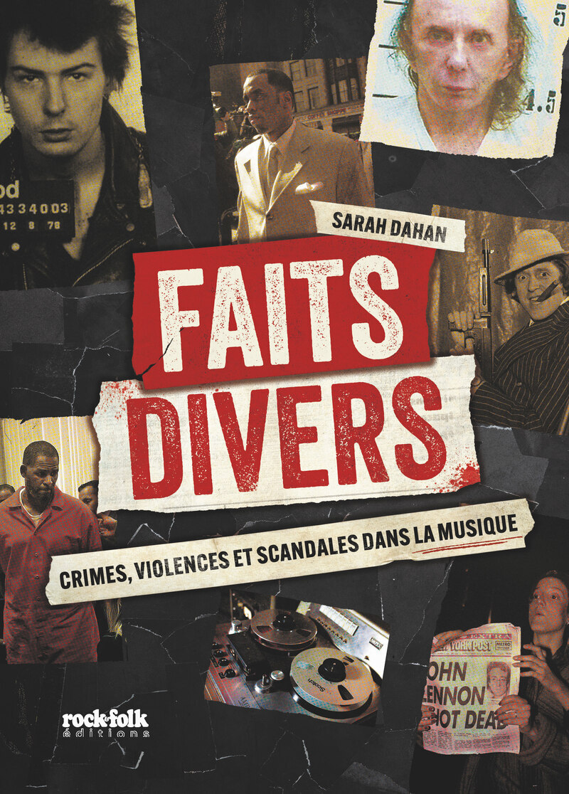 Faits Divers - 20 destins où la musique croise la violence, le crime ou la mort - Sarah Dahan - CASA