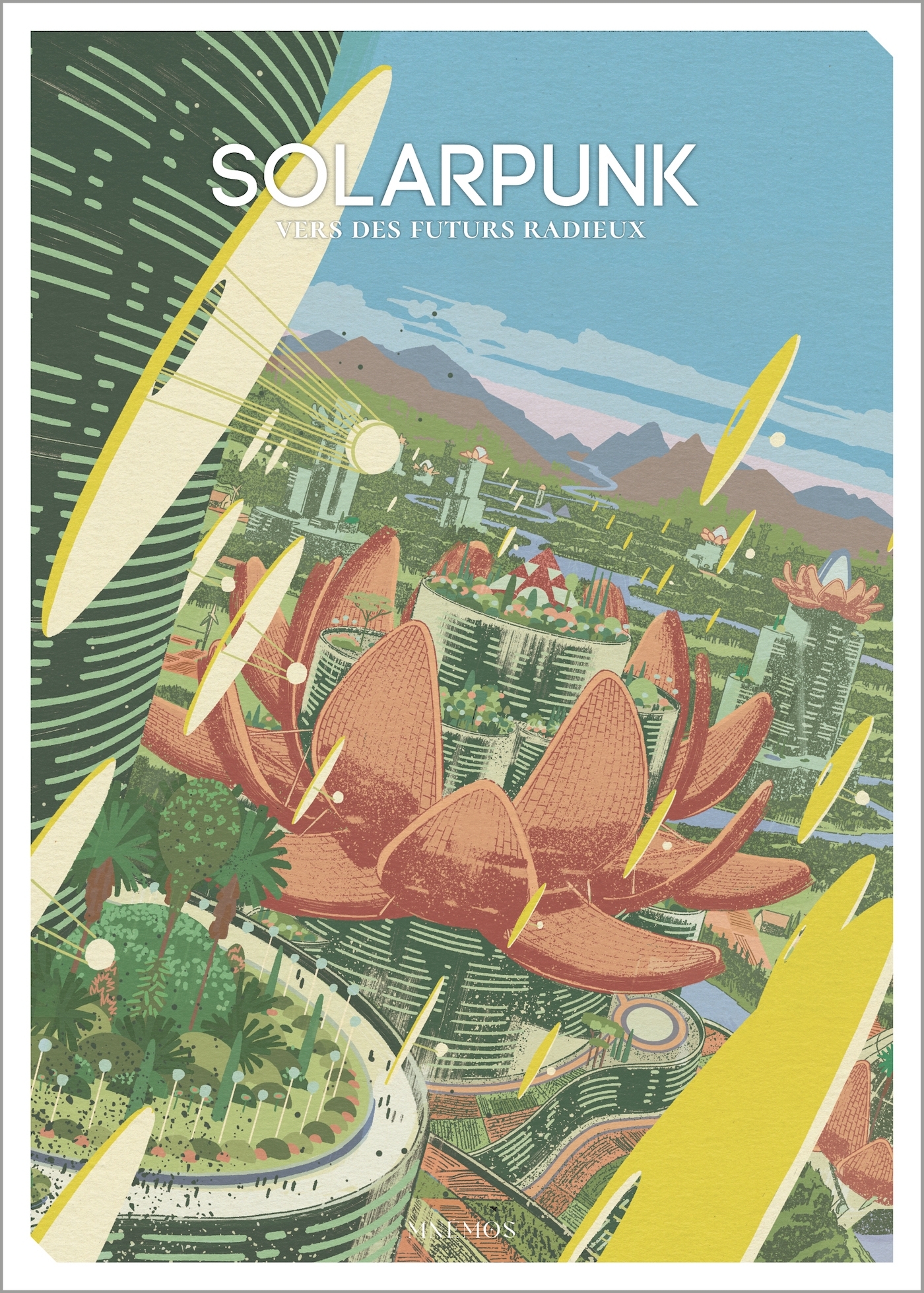 Solarpunk : vers des futurs radieux - André-François Ruaud - MNEMOS