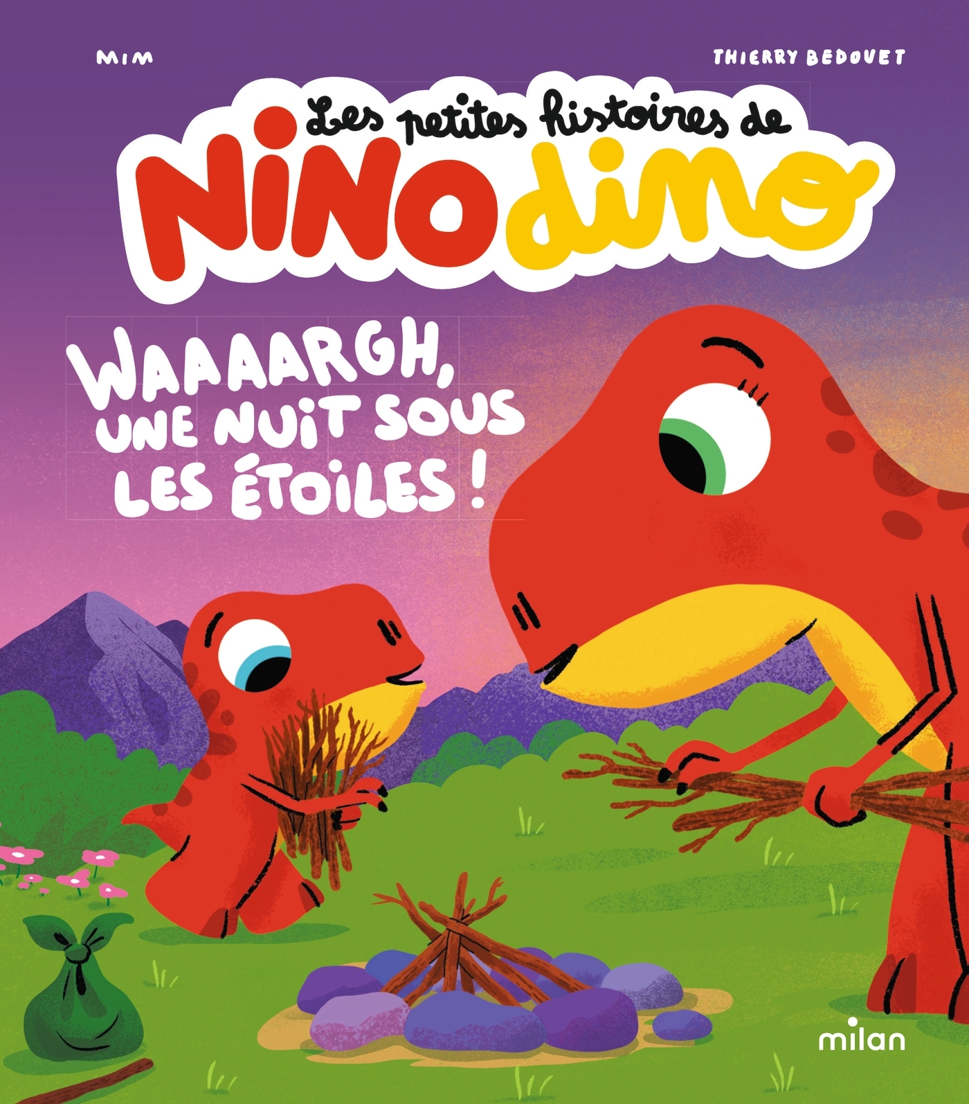 Les petites histoires de Nino Dino - Waaaargh, une nuit sous les étoiles ! -  Mim - MILAN