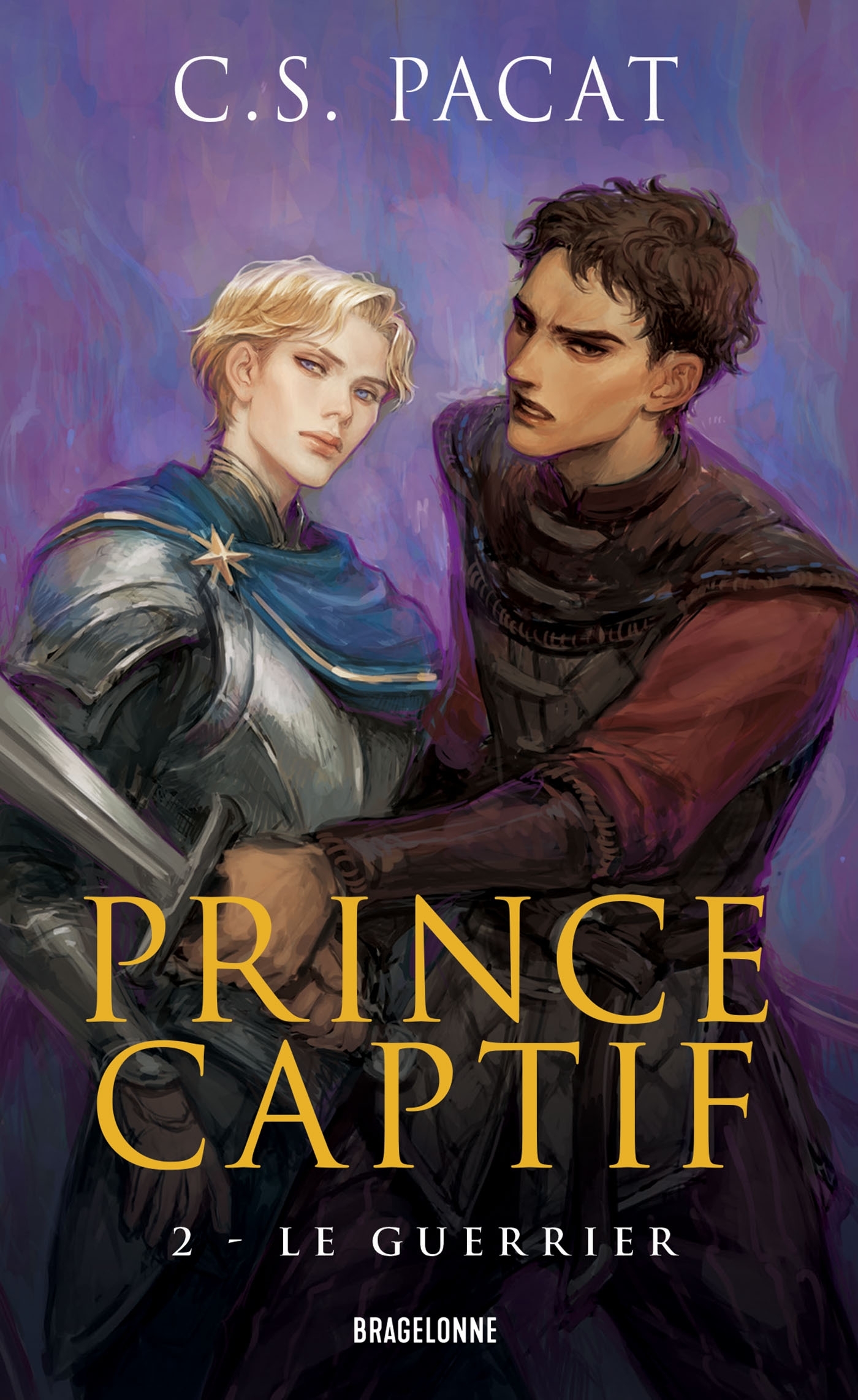 Prince captif, T2 : Le Guerrier - C.S. Pacat - BRAGELONNE