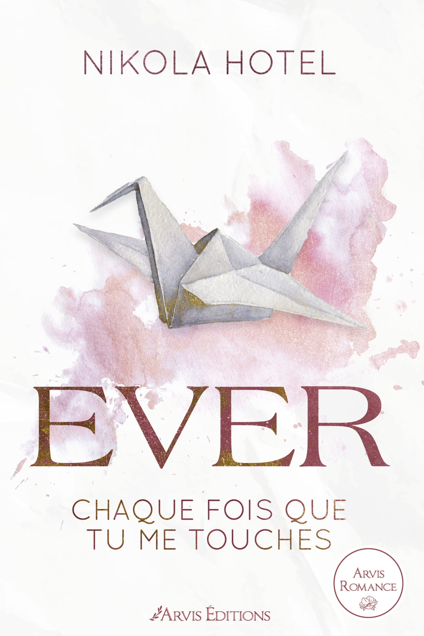 Ever - Paper Love Tome 1 - Nikola HOTEL - ARVIS
