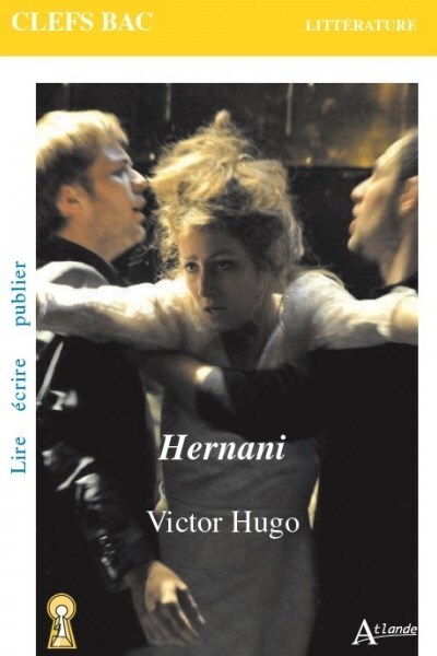 Victor Hugo, Hernani -  Vielledent Sylvie - ATLANDE