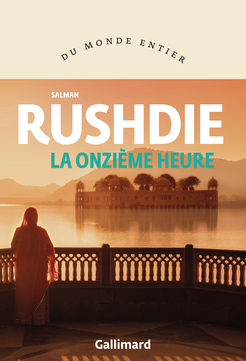 La onzième heure - Salman Rushdie - GALLIMARD