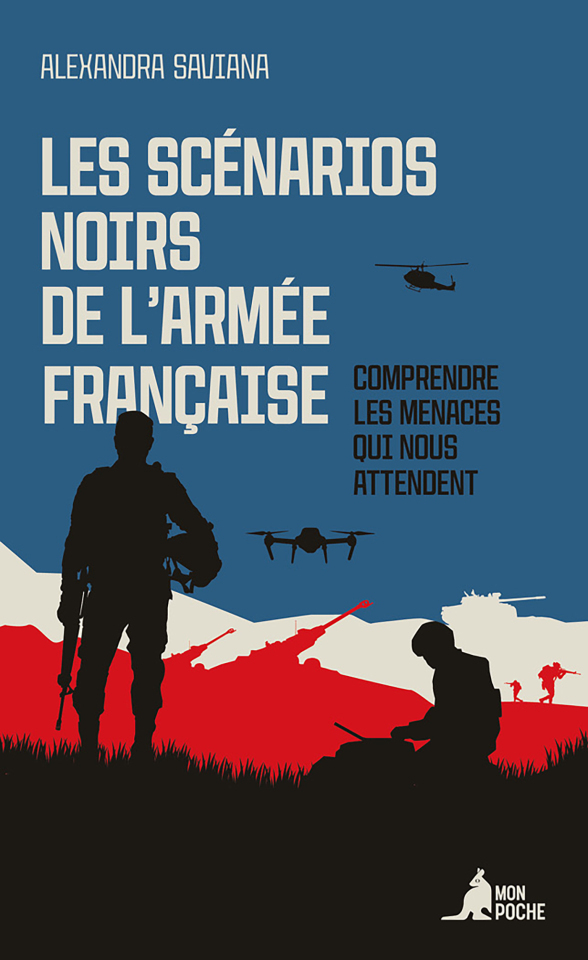 Les Scénarios noirs de l'armée française - Alexandra Saviana - MON POCHE