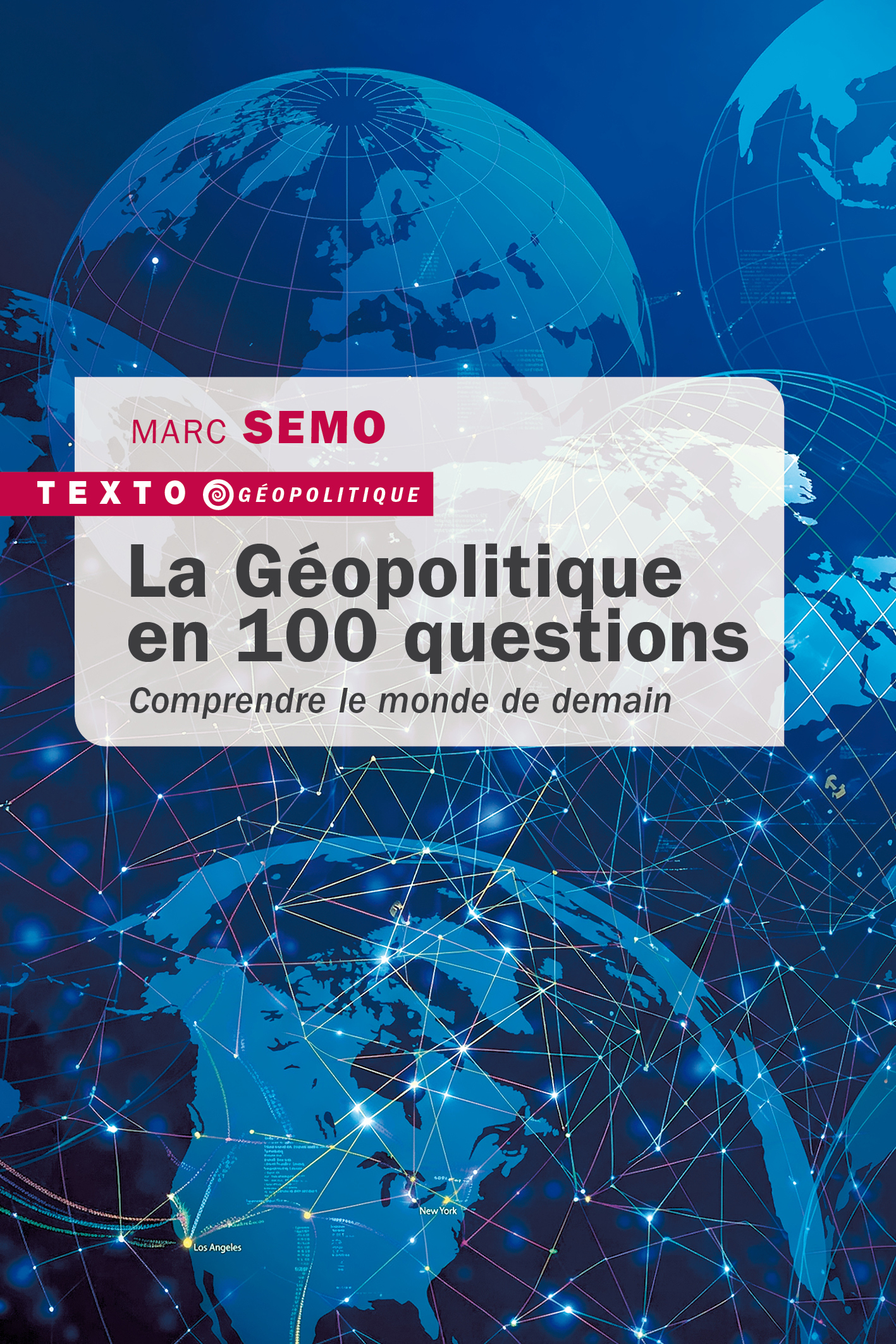 La Géopolitique en 100 questions - Marc SEMO - TALLANDIER