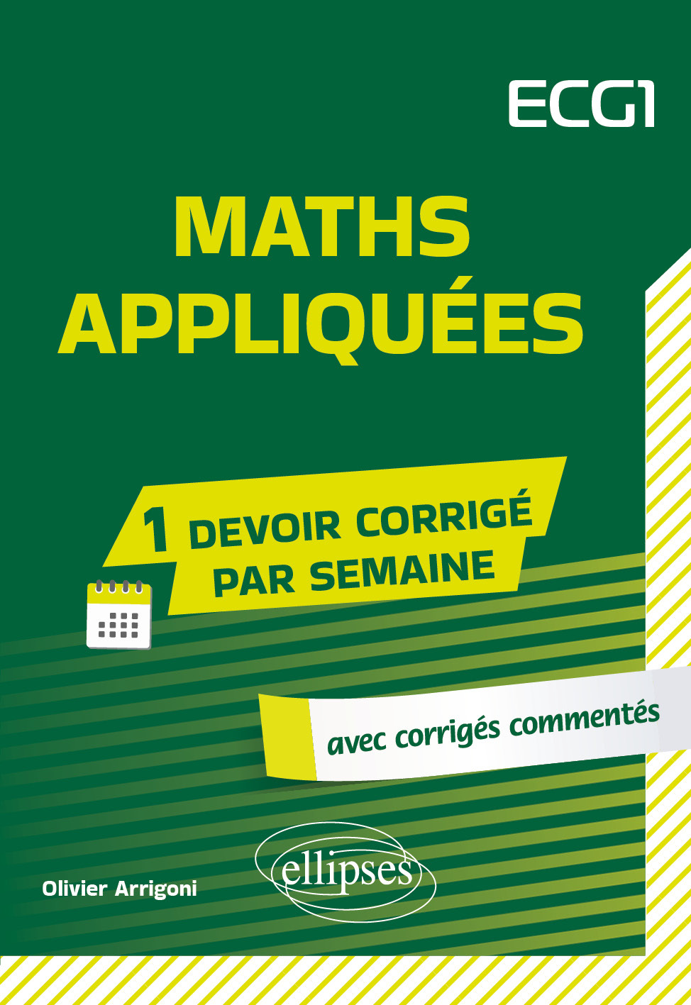 Mathématiques appliquées. ECG1 - Olivier Arrigoni - ELLIPSES