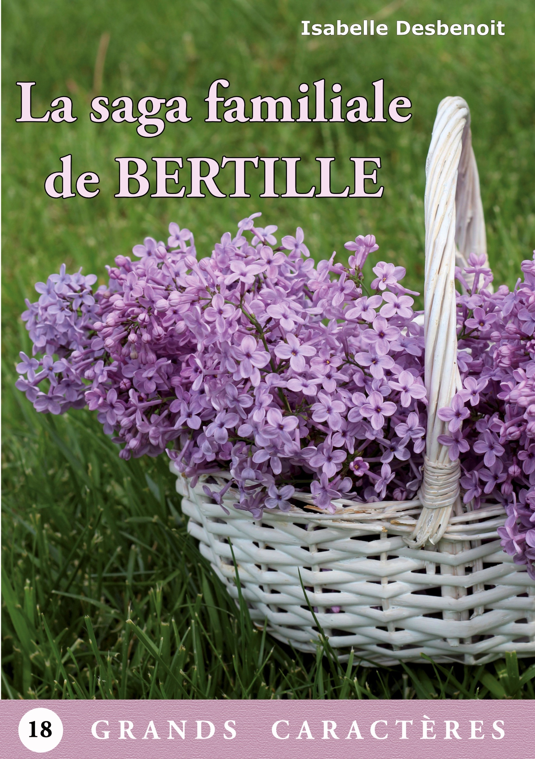 La saga familiale de Bertille -  DESBENOIT ISABELLE, ISABELLE DESBENOIT - BOOKS ON DEMAND