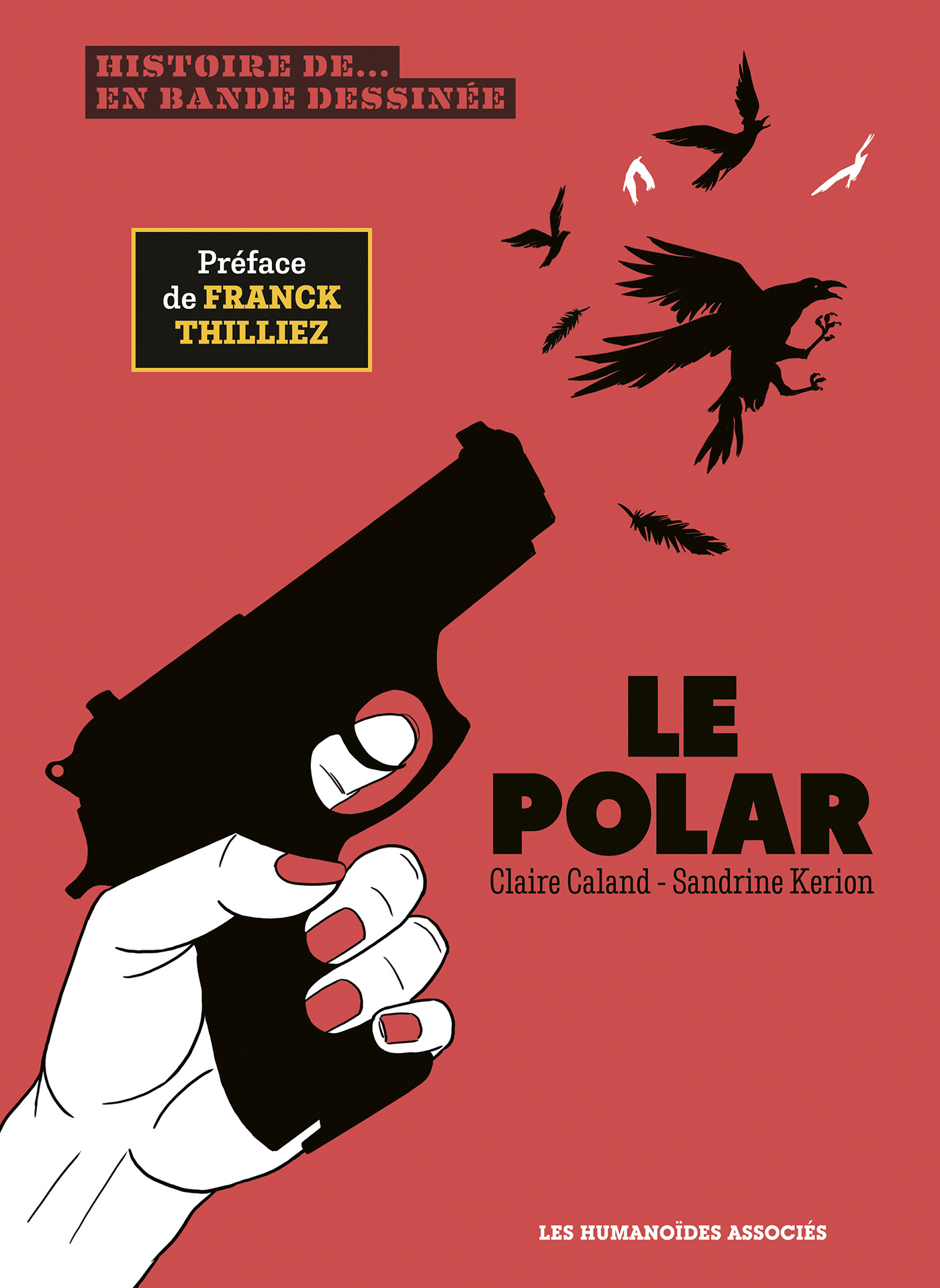 Histoire du polar - Claire Caland - HUMANOIDES ASS.
