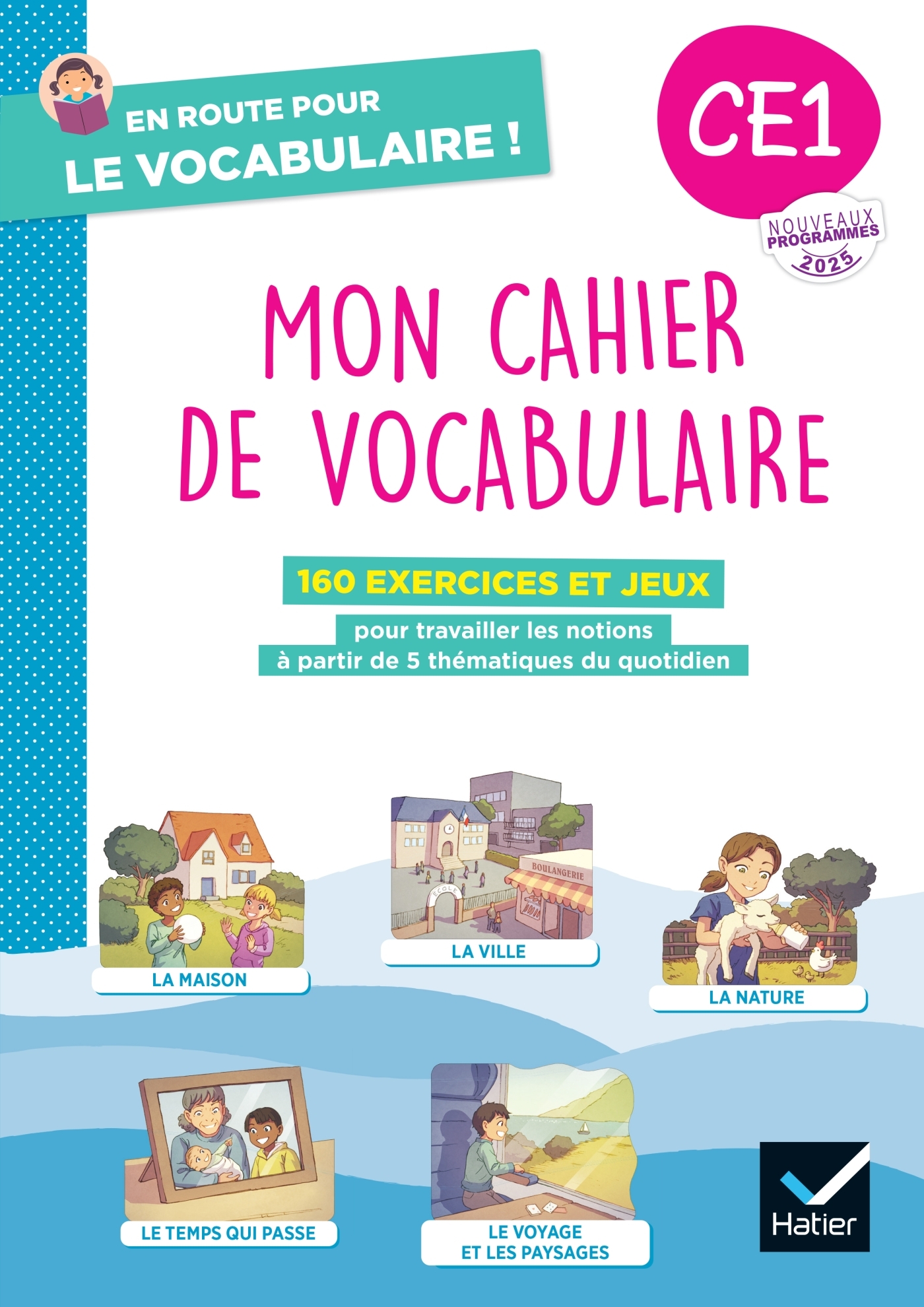 En route pour le vocabulaire ! CE1 - Ed. 2025 - Cahier élève - Laurence Lefèvre, Vincent Lefèvre - HATIER