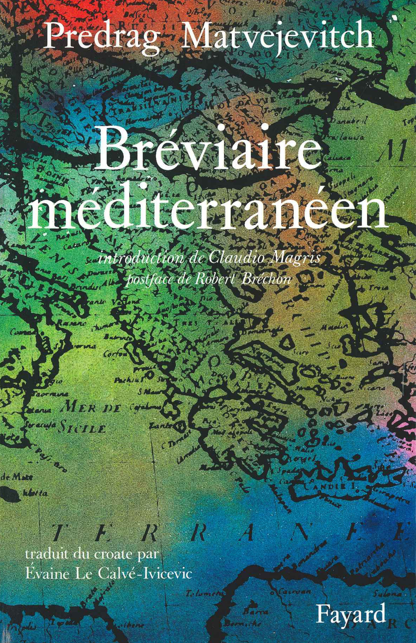 Bréviaire méditerranéen - Predrag Matvejevitch - FAYARD