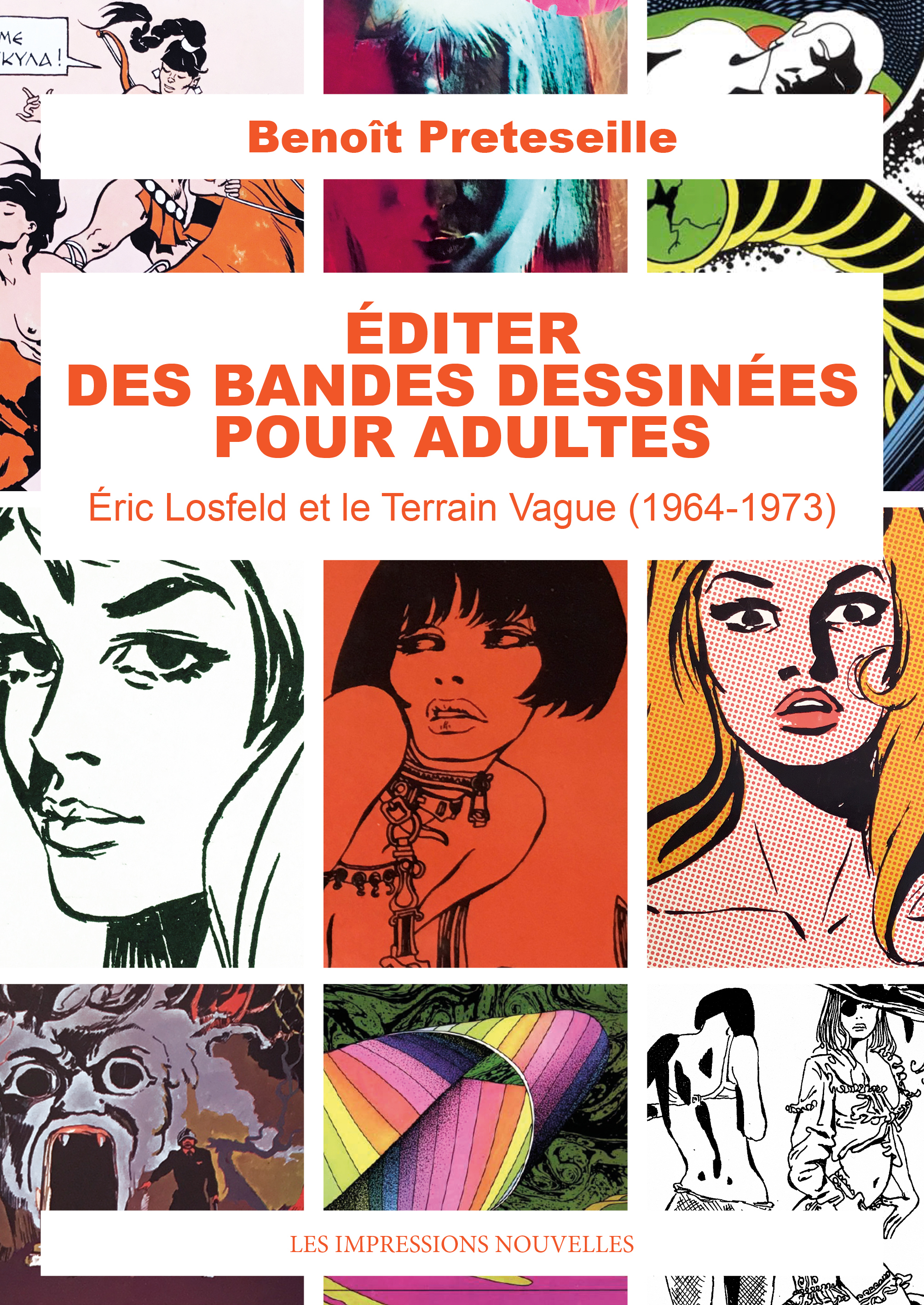 Éditer des bandes dessinées pour adultes - Éric Losfeld et l - Benoit Preteseille - IMPRESSIONS NOU