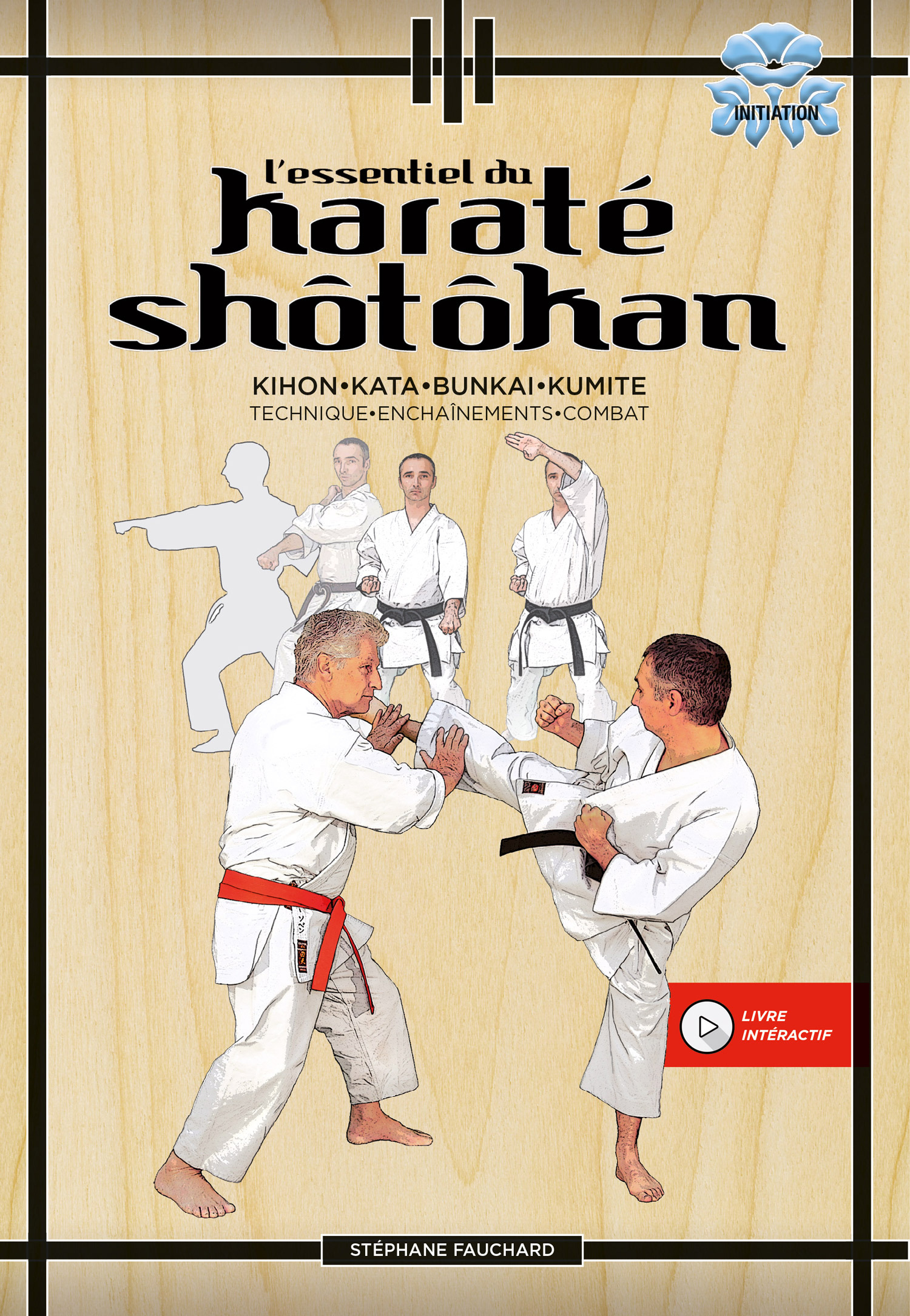 L'essentiel du Karaté Shôtôkan - STEPHANE FAUCHARD - BUDO