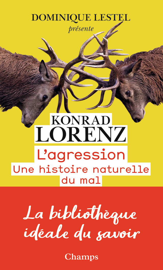 L'agression - Konrad Lorenz, Dominique Lestel - FLAMMARION