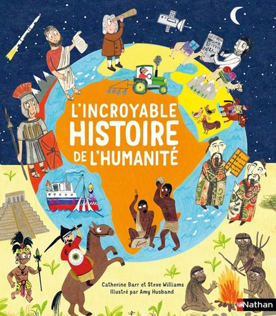L'incroyable histoire de l'humanité - Catherine Barr, Steve Williams - NATHAN
