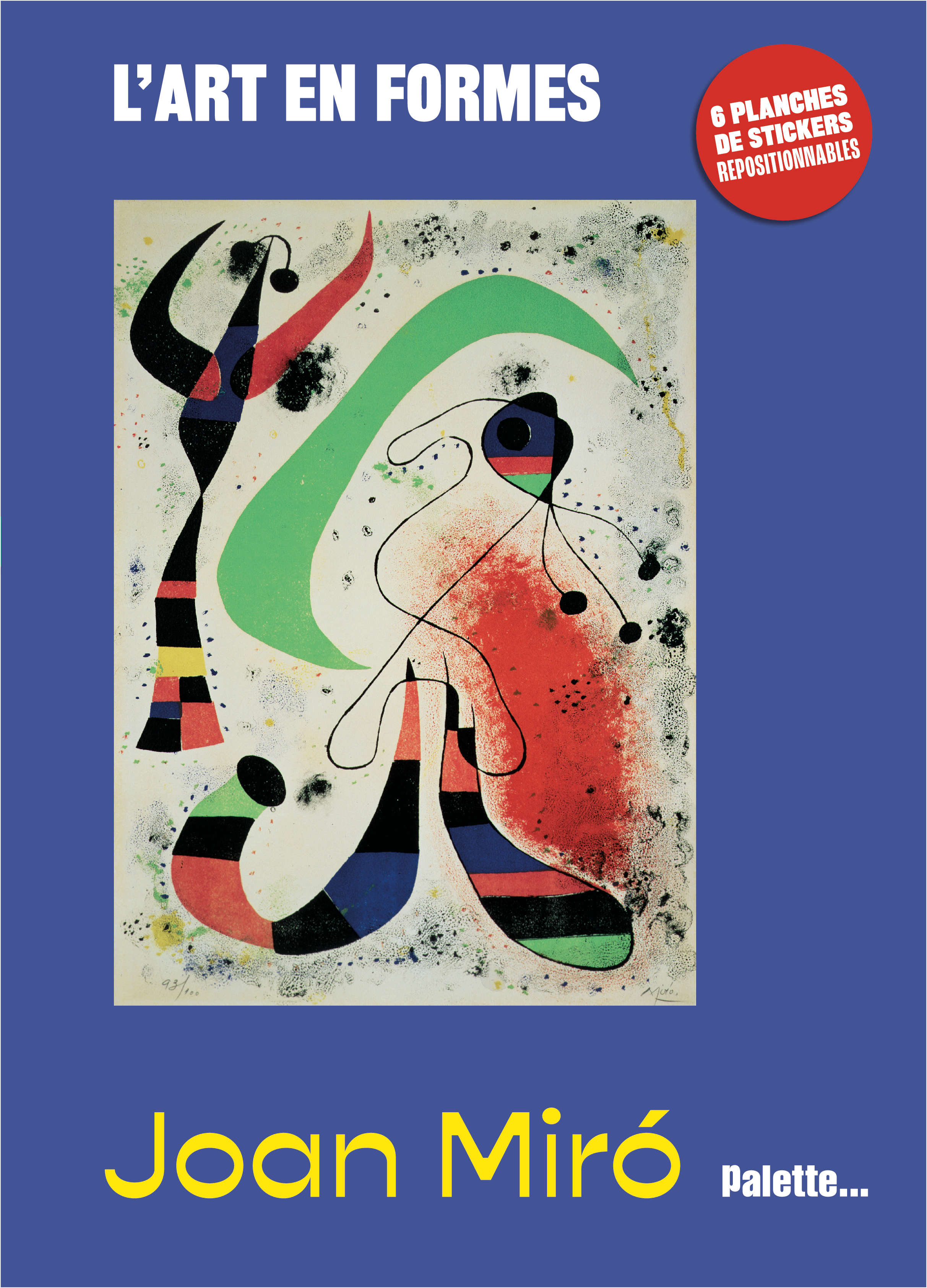 L'art en formes - Miró - Sylvie Delpech, Caroline Leclerc - PALETTE