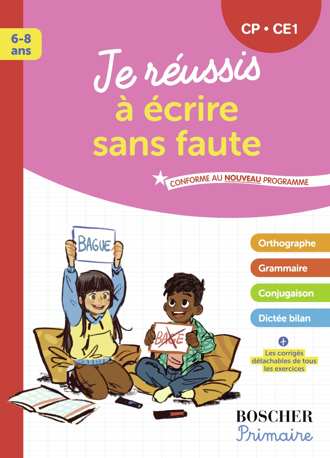 Je réussis à écrire sans faute CP-CE1 - Véronique Schwab, Edwige Rafini, Catherine Le Roux - BELIN EDUCATION
