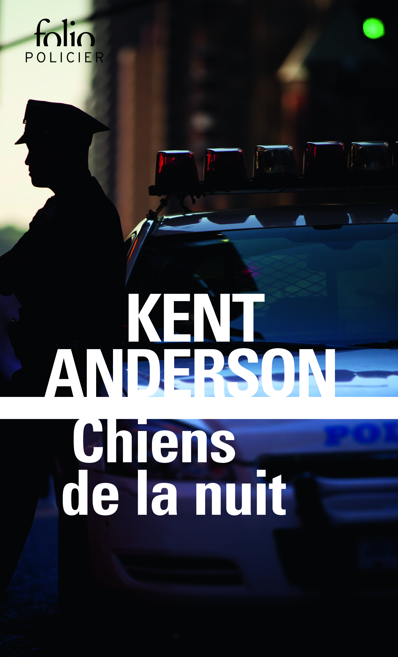 Chiens de la nuit - Kent Anderson, James Crumley - FOLIO