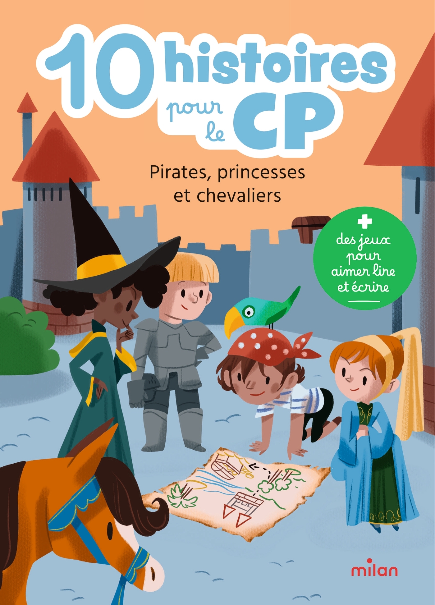 10 histoires pour le CP - Pirates, princesses et chevaliers -   - MILAN