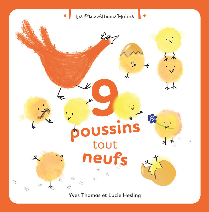 9 poussins tout neufs - Yves Thomas, Lucie Hesling - ECOLE VIVANTE