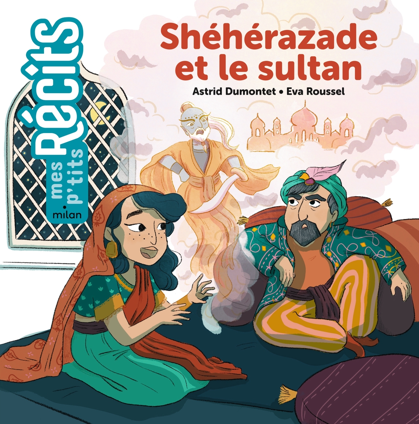 Shéhérazade et le sultan - Astrid Dumontet - MILAN
