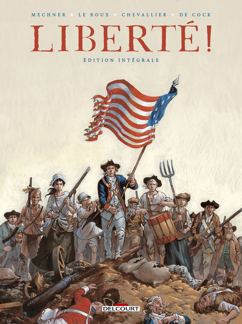 Liberté ! - Intégrale - MECHNER JORDAN / LE ROUX ÉTIEN - DELCOURT