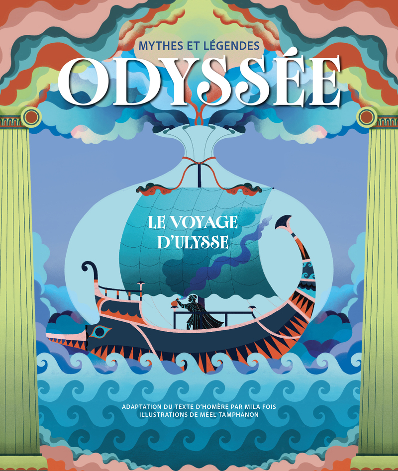 Mythes et légendes - Odyssée - Le voyage d'Ulysse - Mila Fois - NUINUI
