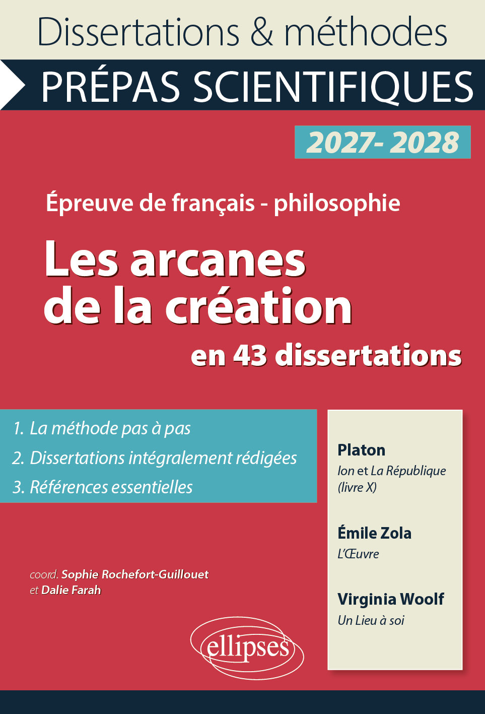 Les arcanes de la création en 43 dissertations - Prépas scientifiques. Français-Philosophie. - Sophie Rochefort-Guillouet, Guillaume Bagnolini, Nathalie Blaise, Audrey Blind, Brahim Boumeshouli, Patrice Bégnana, Alexandra Bérenger, Isabelle-Rachel Casta, 