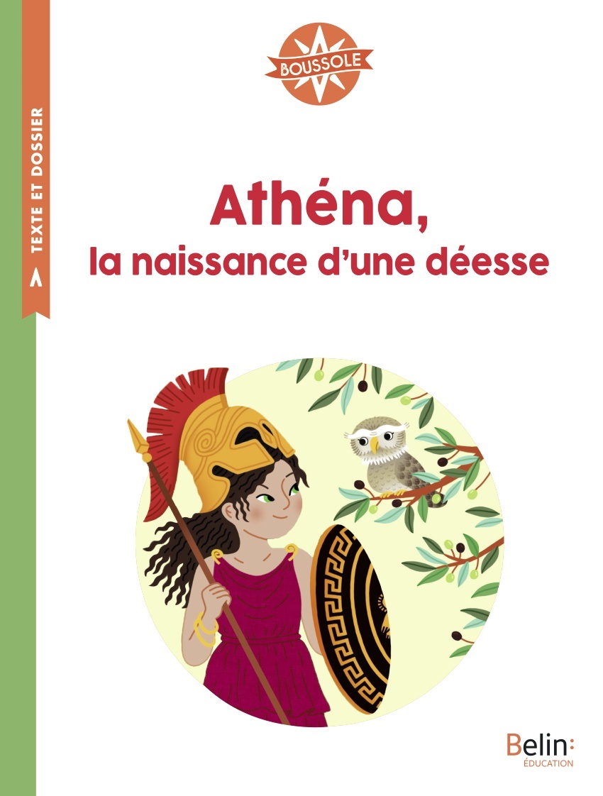 Athéna, la naissance d'une déesse - Magali Robert, Viviane Koenig, Isabelle Antonini - BELIN EDUCATION