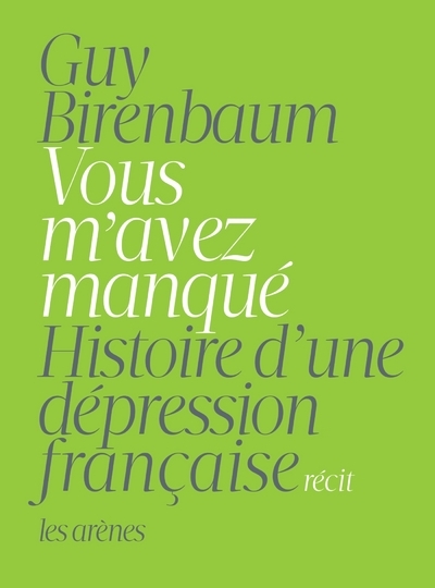 Vous m'avez manqué - Guy BIRENBAUM - ARENES