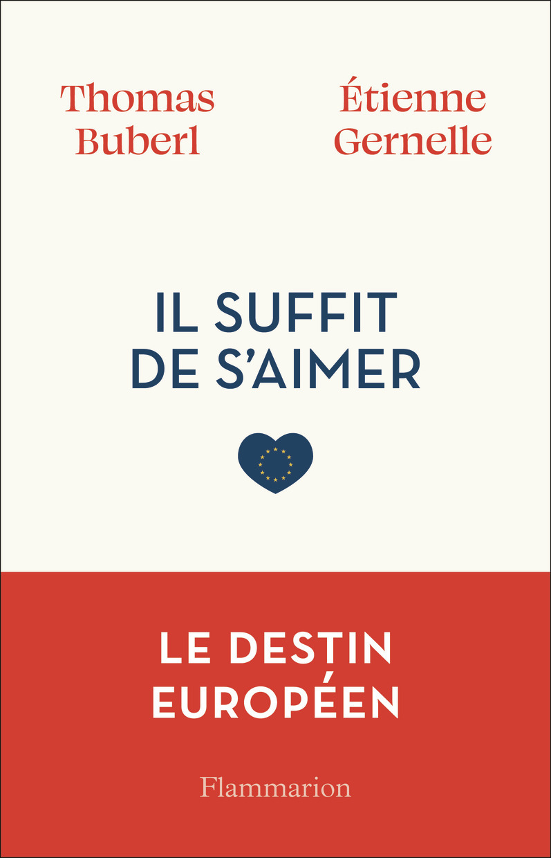 Il suffit de s'aimer - Etienne Gernelle, Thomas Buberl - FLAMMARION