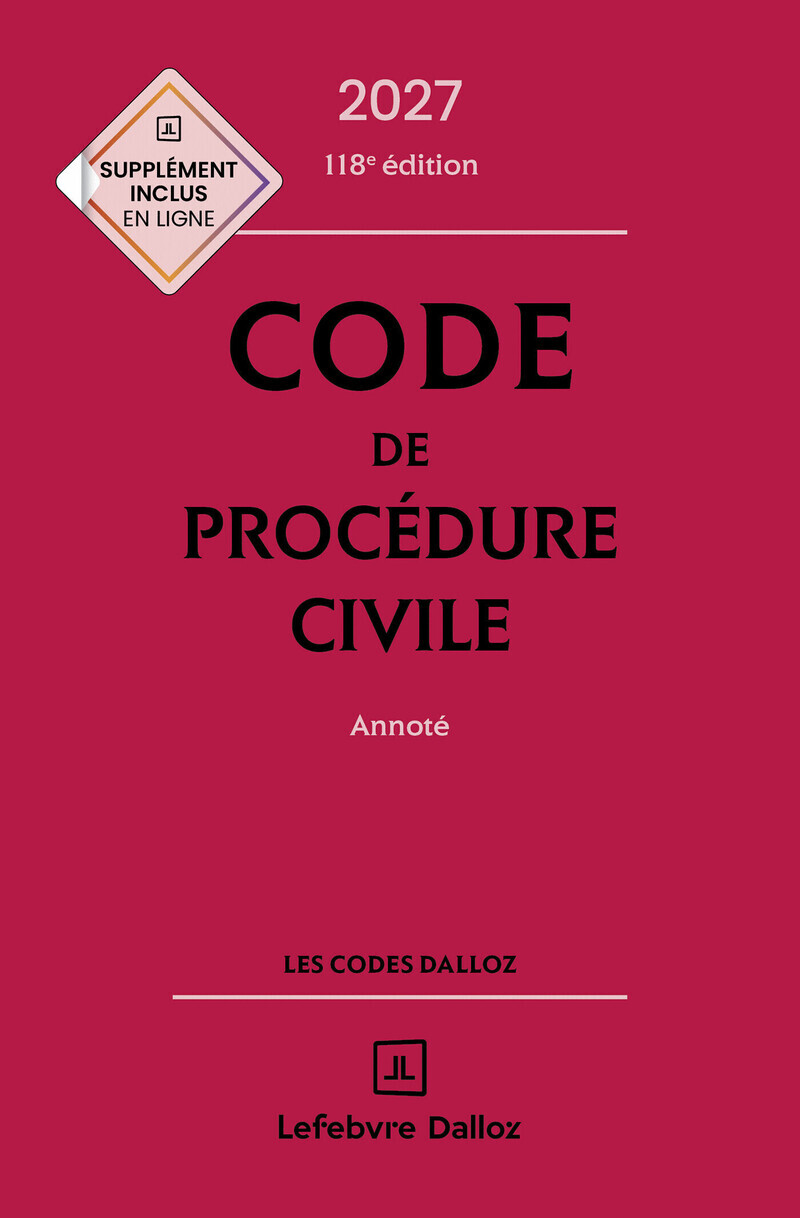 Code de procédure civile 2027, annoté. 118e éd. - Pierre Callé, Laurent Dargent - DALLOZ