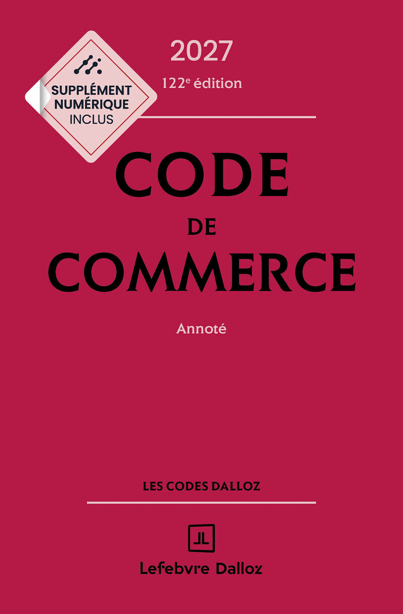 Code de commerce 2027, annoté. 122e éd. - Nicolas Rontchevsky, Éric CHEVRIER, Pascal Pisoni - DALLOZ